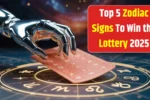 Top 5 Zodiac Signs 2025